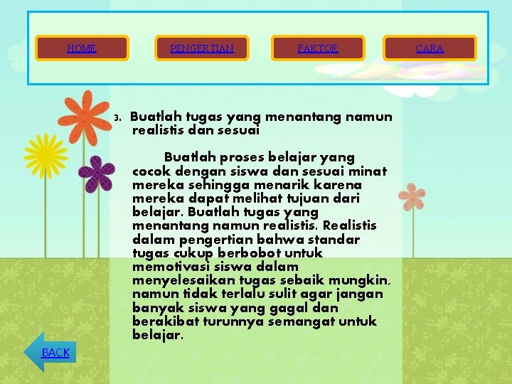 HOME PENGERTIAN FAKTOR 3. Buatlah tugas yang menantang namun realistis dan sesuai Buatlah proses HOME PENGERTIAN FAKTOR 3. Buatlah tugas yang menantang namun realistis dan sesuai Buatlah proses