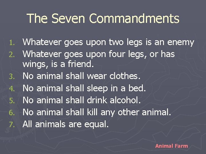 The Seven Commandments 1. 2. 3. 4. 5. 6. 7. Whatever goes upon two