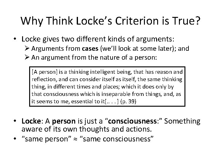 Why Think Locke’s Criterion is True? • Locke gives two different kinds of arguments: