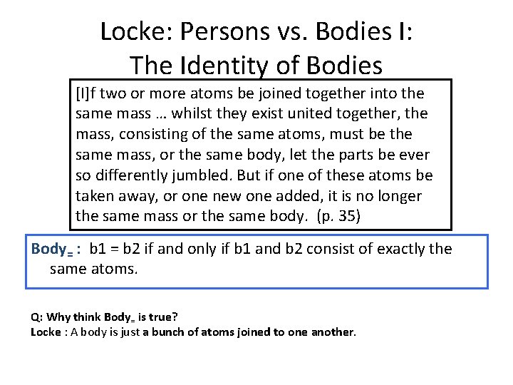 Locke: Persons vs. Bodies I: The Identity of Bodies [I]f two or more atoms