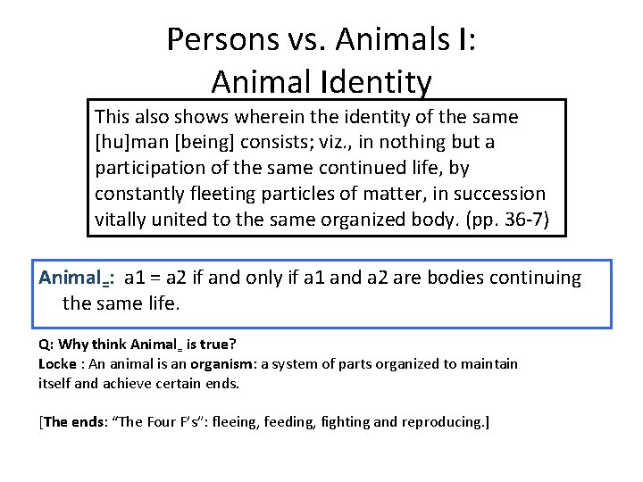 Persons vs. Animals I: Animal Identity This also shows wherein the identity of the