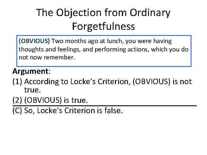 The Objection from Ordinary Forgetfulness (OBVIOUS) Two months ago at lunch, you were having