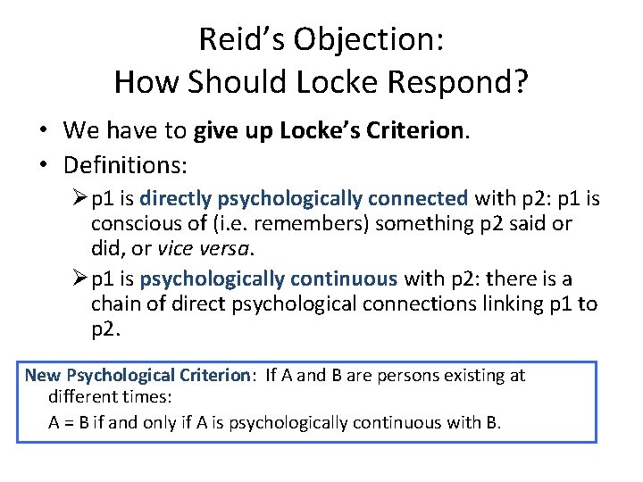 Reid’s Objection: How Should Locke Respond? • We have to give up Locke’s Criterion.