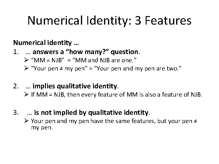 Numerical Identity: 3 Features Numerical identity … 1. … answers a “how many? ”