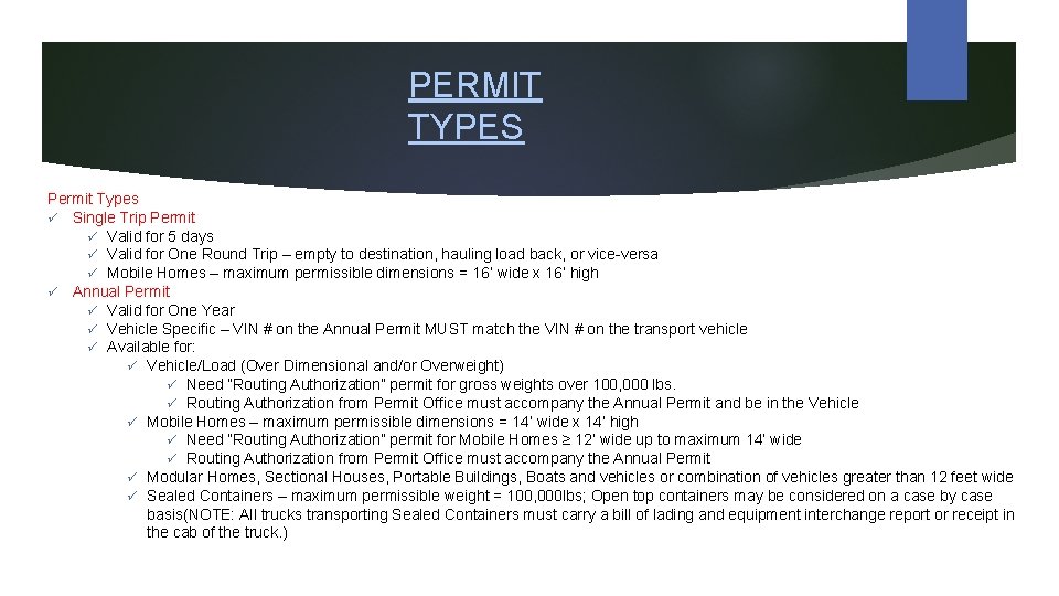 PERMIT TYPES Permit Types ü Single Trip Permit ü Valid for 5 days ü