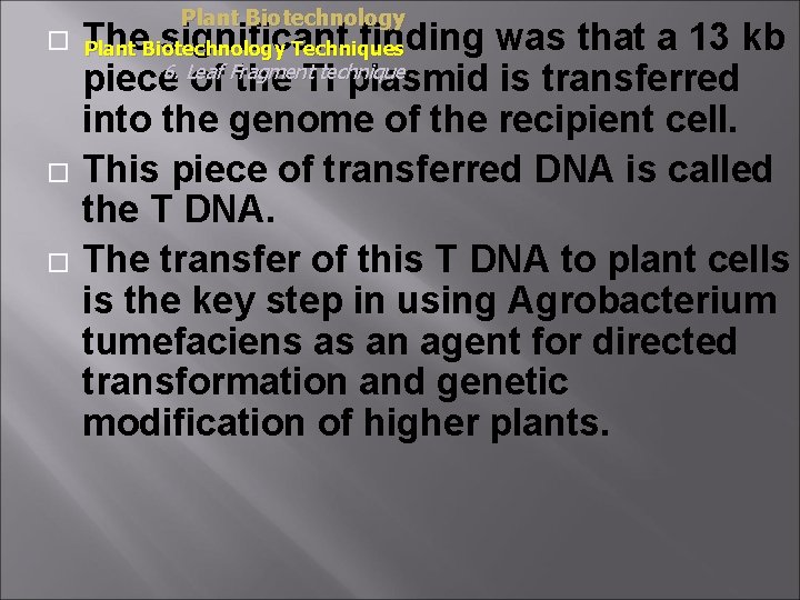  Plant Biotechnology The significant finding was that a 13 kb Plant Biotechnology Techniques
