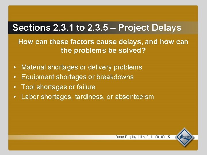 Sections 2. 3. 1 to 2. 3. 5 – Project Delays How can these