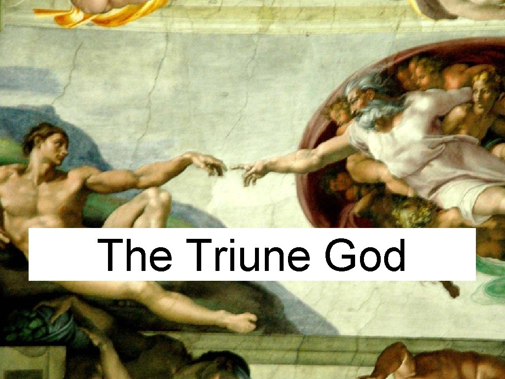 The Triune God 