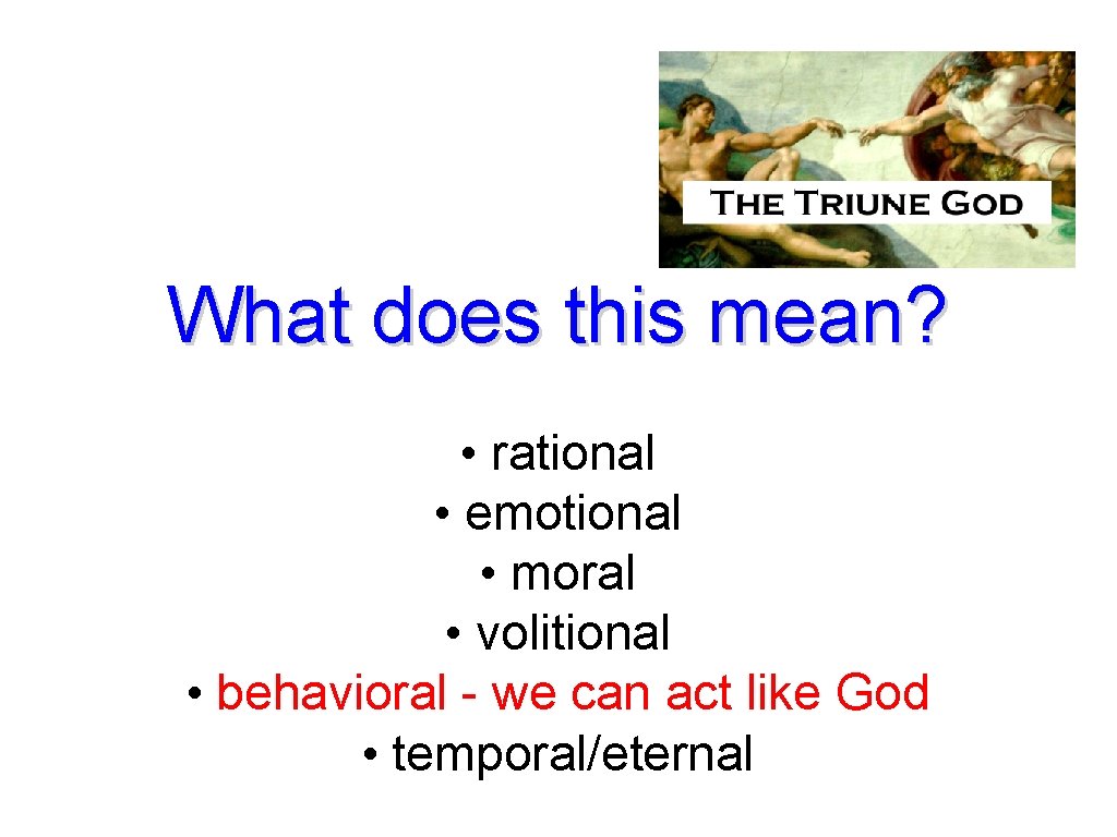 What does this mean? • rational • emotional • moral • volitional • behavioral