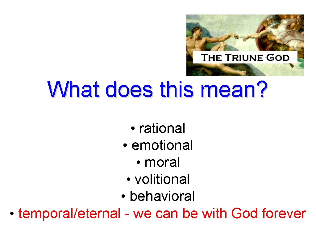 What does this mean? • rational • emotional • moral • volitional • behavioral