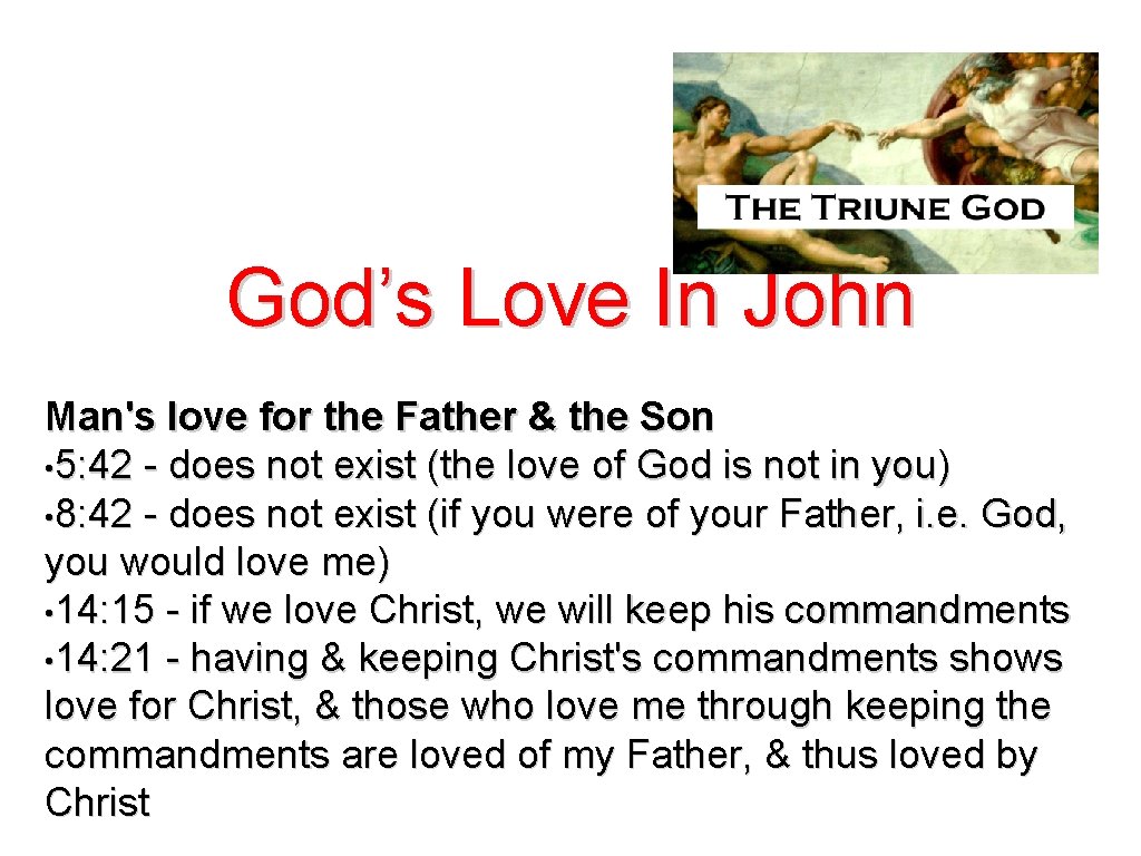 God’s Love In John Man's love for the Father & the Son • 5: