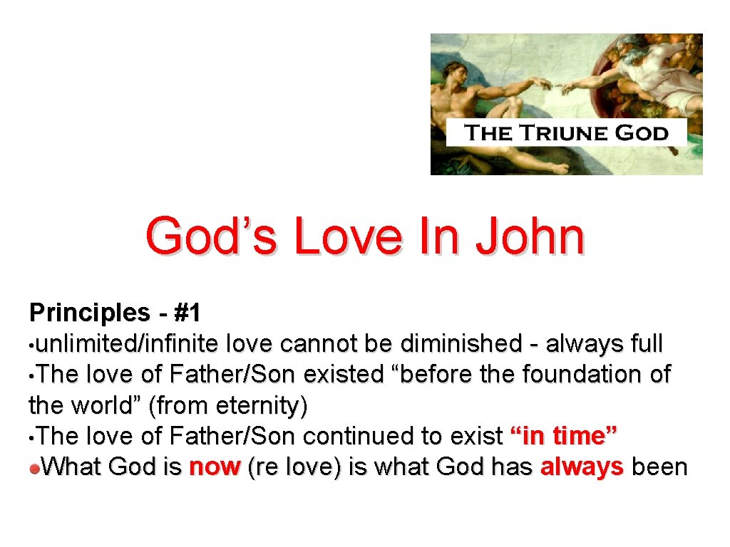 God’s Love In John Principles - #1 • unlimited/infinite love cannot be diminished -