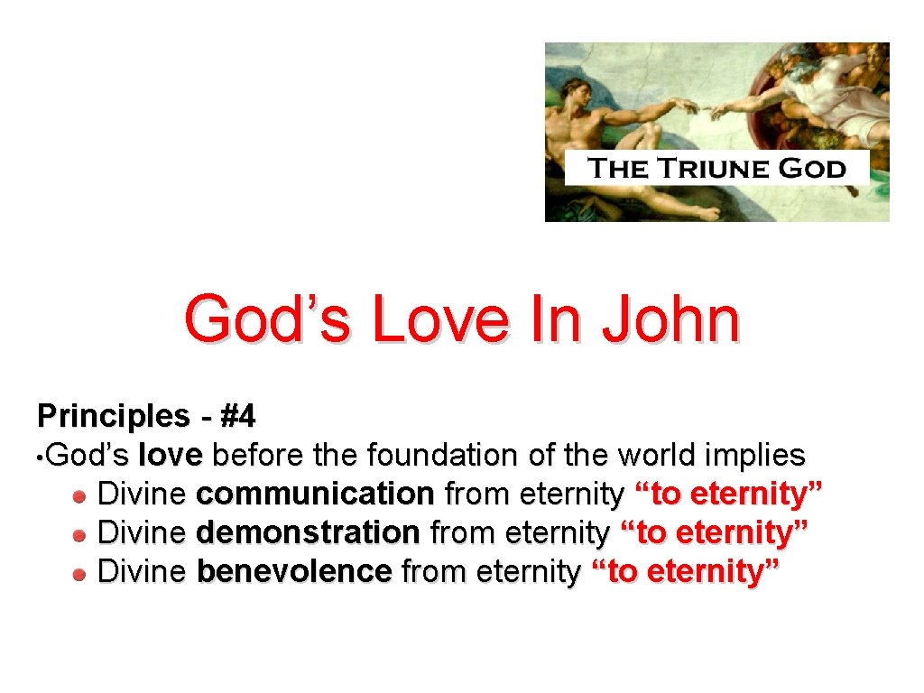 God’s Love In John Principles - #4 • God’s love before the foundation of