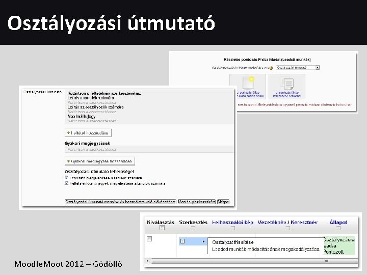 Osztályozási útmutató Moodle. Moot 2012 – Gödöllő 
