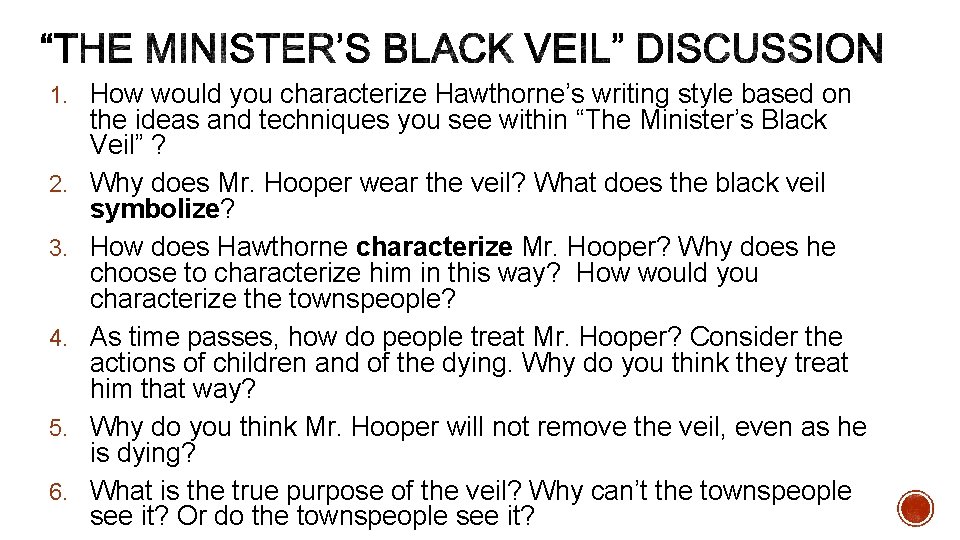 1. How would you characterize Hawthorne’s writing style based on 2. 3. 4. 5.