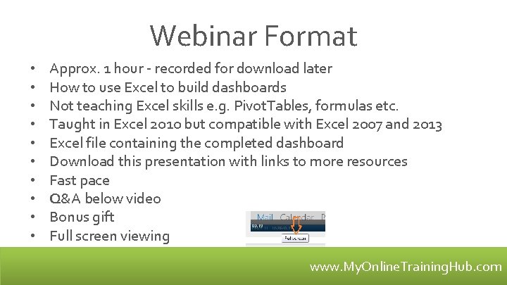 Webinar Format • • • Approx. 1 hour - recorded for download later How