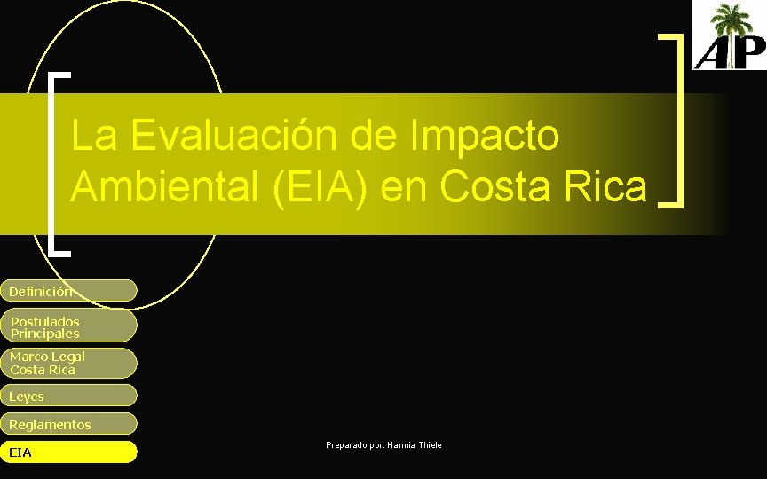 La Evaluación de Impacto Ambiental (EIA) en Costa Rica Definición Postulados Principales Marco Legal