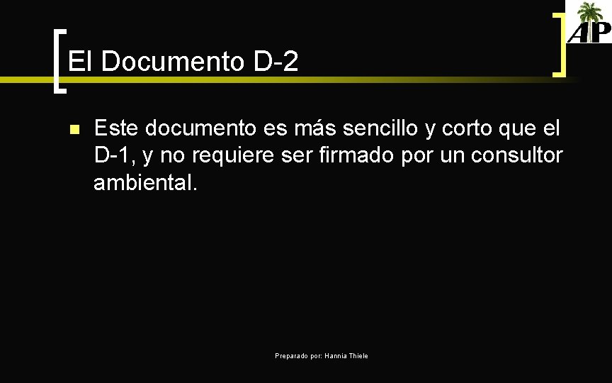 El Documento D-2 n Este documento es más sencillo y corto que el D-1,