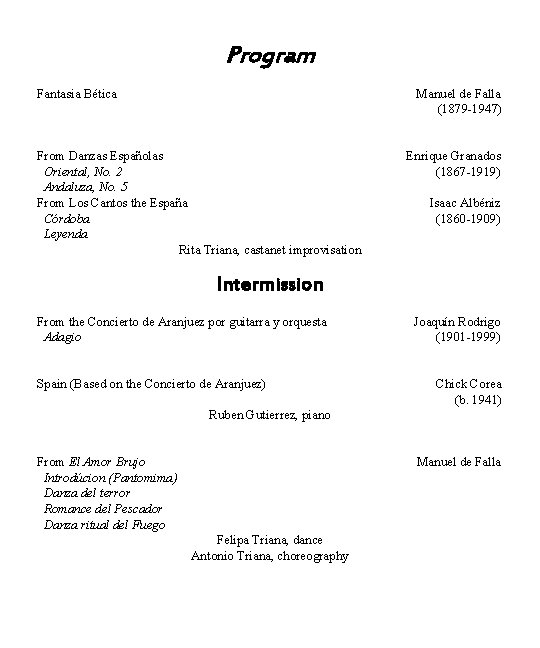 Program Fantasia Bética Manuel de Falla (1879 -1947) From Danzas Españolas Enrique Granados Oriental,