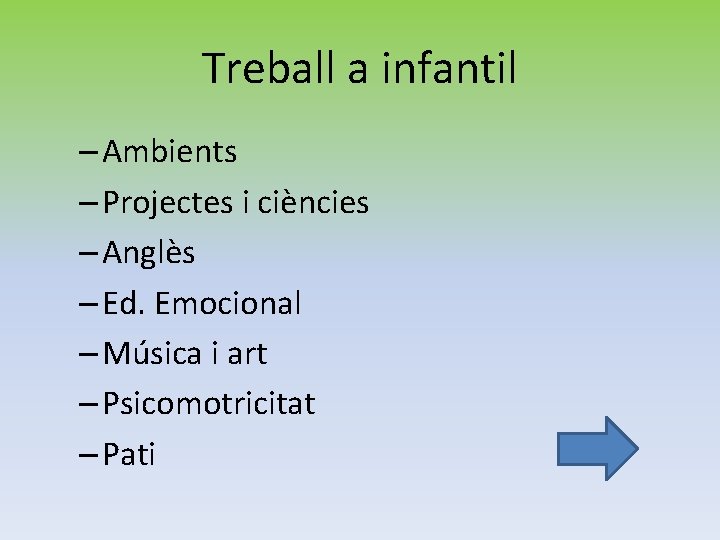 Treball a infantil – Ambients – Projectes i ciències – Anglès – Ed. Emocional