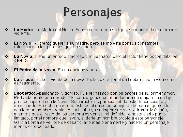 Personajes v La Madre: La Madre del Novio. Acaba de perder a su hijo Personajes v La Madre: La Madre del Novio. Acaba de perder a su hijo