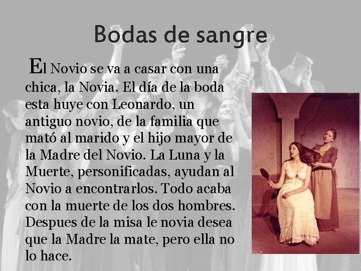 Bodas de sangre El Novio se va a casar con una chica, la Novia.