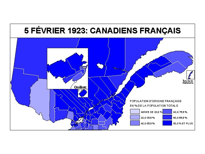 5 FÉVRIER 1923: CANADIENS FRANÇAIS Îles-de-la. Madeleine Québec T. -R. POPULATION D’ORIGINE FRANÇAISE EN