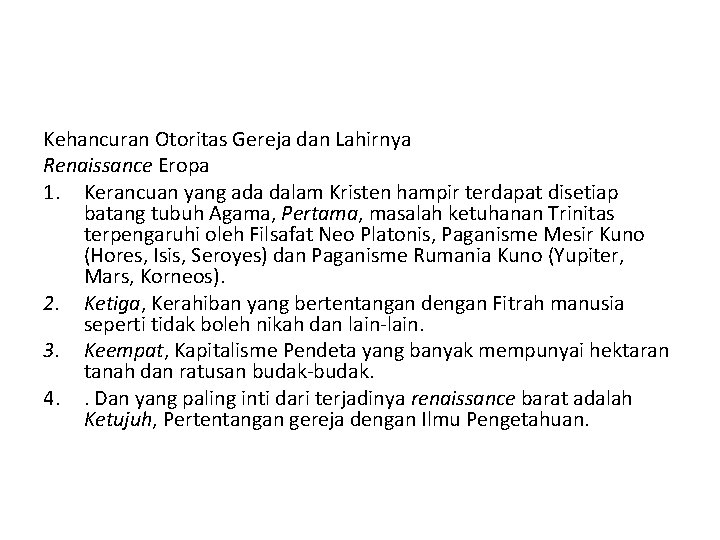 Kehancuran Otoritas Gereja dan Lahirnya Renaissance Eropa 1. Kerancuan yang ada dalam Kristen hampir