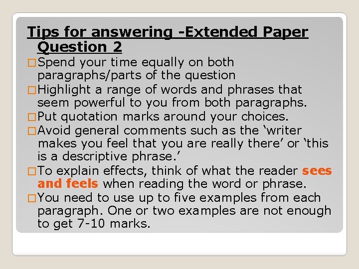 Tips for answering -Extended Paper Question 2 � Spend your time equally on both