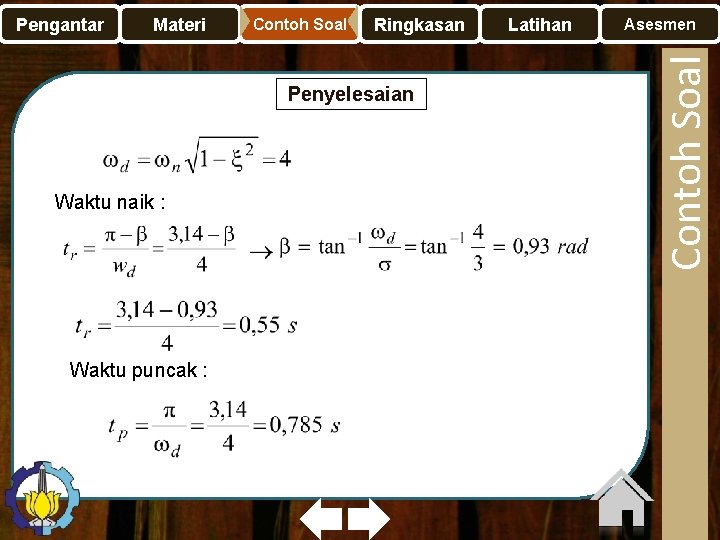 Materi Contoh Soal Ringkasan Penyelesaian Waktu naik : Waktu puncak : Latihan Asesmen Contoh