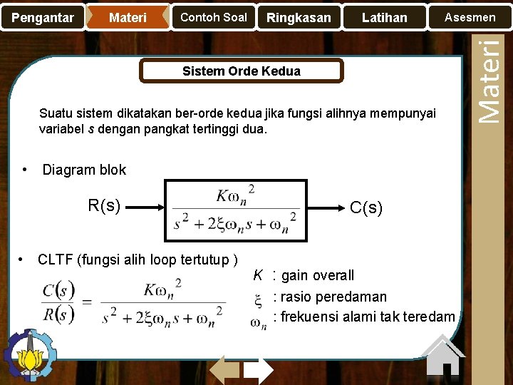 Materi Ringkasan Contoh Soal Latihan Asesmen Sistem Orde Kedua Suatu sistem dikatakan ber-orde kedua