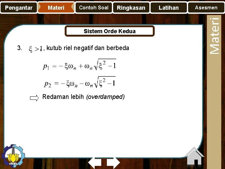 Materi Contoh Soal Ringkasan Sistem Orde Kedua 3. , , kutub riel negatif dan