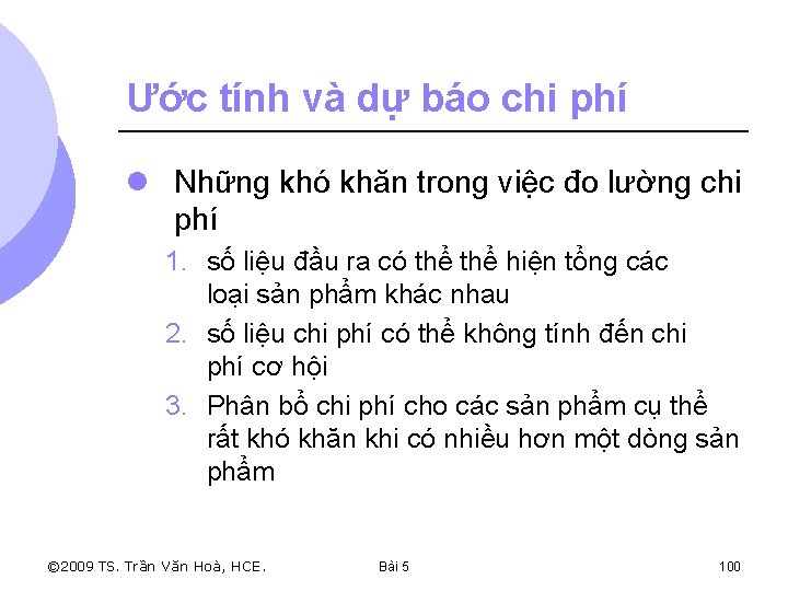 Ước tính và dự báo chi phí l Những khó khăn trong việc đo