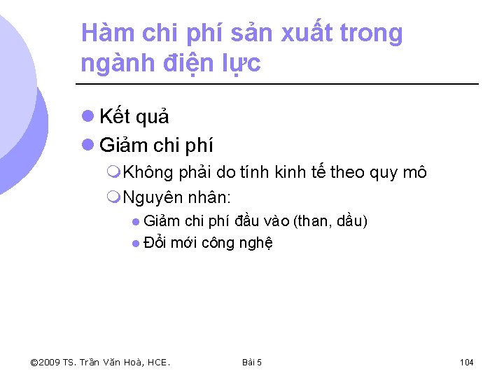 Hàm chi phí sản xuất trong ngành điện lực l Kết quả l Giảm