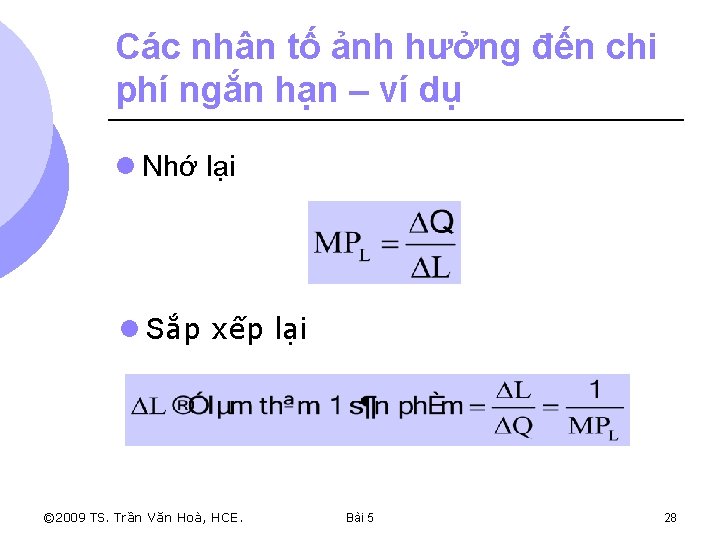 Các nhân tố ảnh hưởng đến chi phí ngắn hạn – ví dụ l