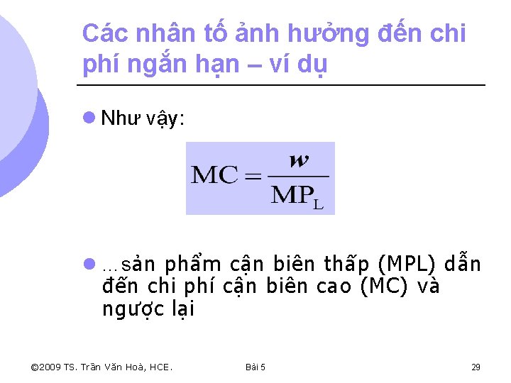 Các nhân tố ảnh hưởng đến chi phí ngắn hạn – ví dụ l