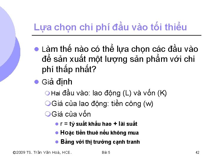 Lựa chọn chi phí đầu vào tối thiểu l Làm thế nào có thể