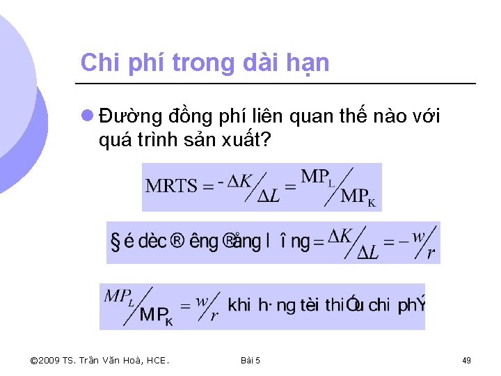 Chi phí trong dài hạn l Đường đồng phí liên quan thế nào với