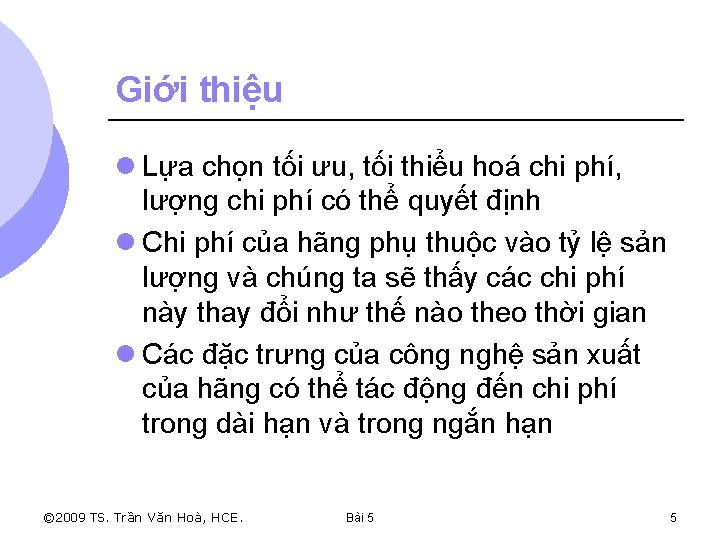 Giới thiệu l Lựa chọn tối ưu, tối thiểu hoá chi phí, lượng chi