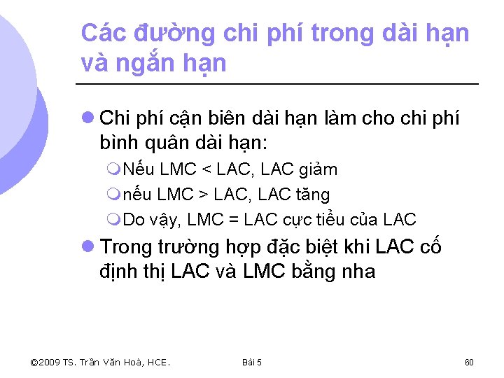 Các đường chi phí trong dài hạn và ngắn hạn l Chi phí cận