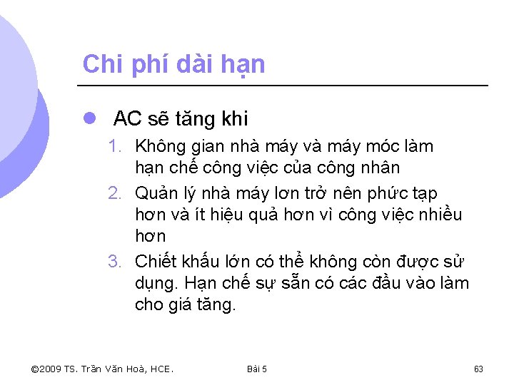 Chi phí dài hạn l AC sẽ tăng khi 1. Không gian nhà máy