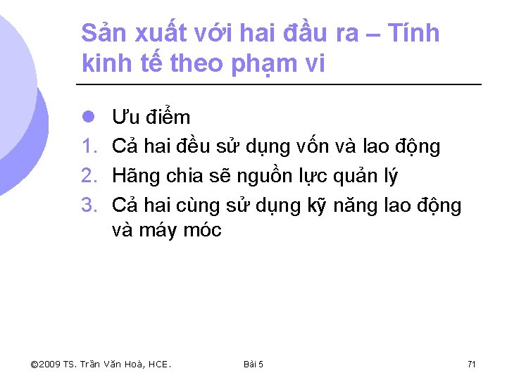 Sản xuất với hai đầu ra – Tính kinh tế theo phạm vi l