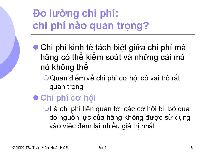 Đo lường chi phí: chi phí nào quan trọng? l Chi phí kinh tế