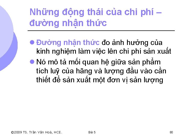 Những động thái của chi phí – đường nhận thức l Đường nhận thức