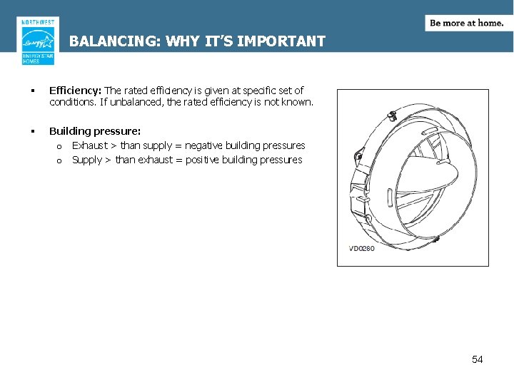 BALANCING: WHY IT’S IMPORTANT § Efficiency: The rated efficiency is given at specific set