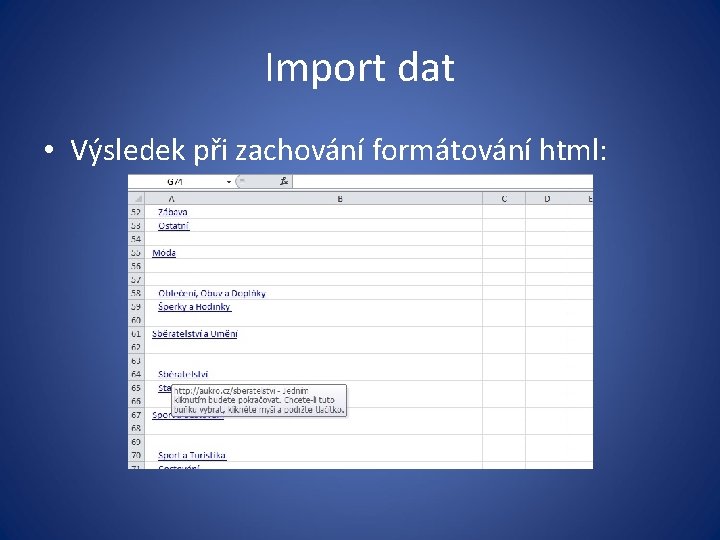 Import dat • Výsledek při zachování formátování html: 