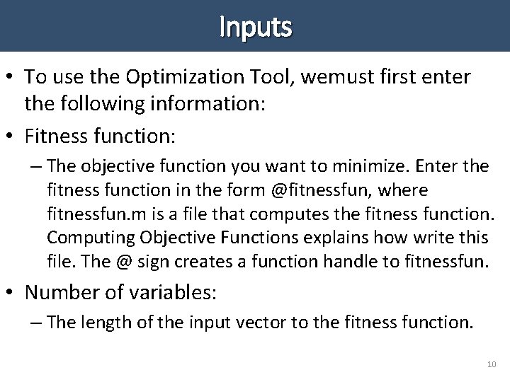 Inputs • To use the Optimization Tool, wemust first enter the following information: • Inputs • To use the Optimization Tool, wemust first enter the following information: •