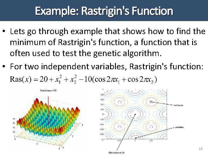Example: Rastrigin's Function • Lets go through example that shows how to find the Example: Rastrigin's Function • Lets go through example that shows how to find the