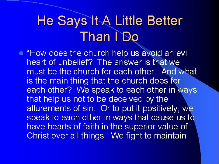 He Says It A Little Better Than I Do l “How does the church