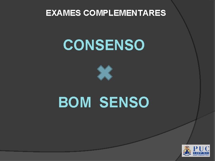 EXAMES COMPLEMENTARES CONSENSO BOM SENSO 
